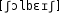 Grafik mit phonetischer Transkription des Belegs