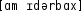 Grafik mit phonetischer Transkription des Belegs