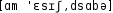 Grafik mit phonetischer Transkription des Belegs