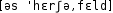 Grafik mit phonetischer Transkription des Belegs