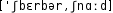 Grafik mit phonetischer Transkription des Belegs