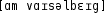 Grafik mit phonetischer Transkription des Belegs