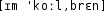 Grafik mit phonetischer Transkription des Belegs