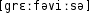 Grafik mit phonetischer Transkription des Belegs