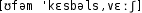 Grafik mit phonetischer Transkription des Belegs