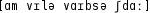 Grafik mit phonetischer Transkription des Belegs