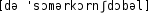 Grafik mit phonetischer Transkription des Belegs