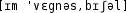 Grafik mit phonetischer Transkription des Belegs