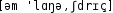 Grafik mit phonetischer Transkription des Belegs