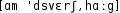 Grafik mit phonetischer Transkription des Belegs