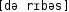 Grafik mit phonetischer Transkription des Belegs