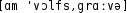 Grafik mit phonetischer Transkription des Belegs