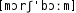 Grafik mit phonetischer Transkription des Belegs