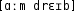 Grafik mit phonetischer Transkription des Belegs