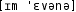 Grafik mit phonetischer Transkription des Belegs