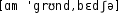 Grafik mit phonetischer Transkription des Belegs