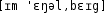 Grafik mit phonetischer Transkription des Belegs