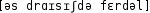 Grafik mit phonetischer Transkription des Belegs