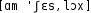 Grafik mit phonetischer Transkription des Belegs