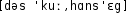 Grafik mit phonetischer Transkription des Belegs